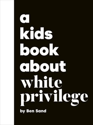 cover image of A Kids Book About White Privilege